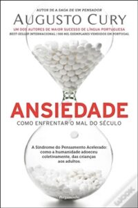 Ansiedade: Como Enfrentar o Mal do Século