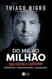 Do Mil ao Milhão. Sem Cortar o Cafezinho