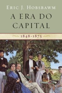 A Era do Capital: 1848 – 1875