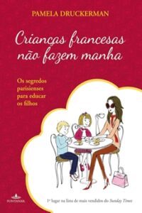 Crianças francesas não fazem manha