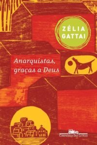 Anarquistas, Graças a Deus