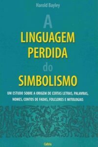 A Linguagem Perdida do Simbolismo