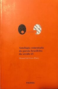 Antologia Comentada da Poesia Brasileira do Século 21