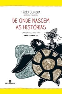 De Onde Nascem as Histórias: Uma Lenda do Povo Zulu