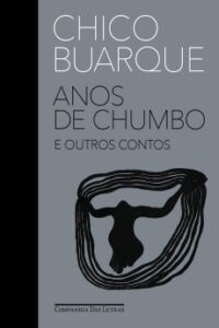 Anos de Chumbo e Outros Contos