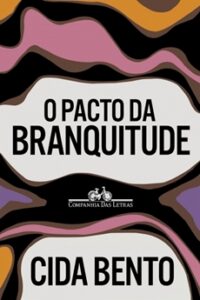 O Pacto da Branquitude