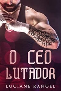 O CEO Lutador