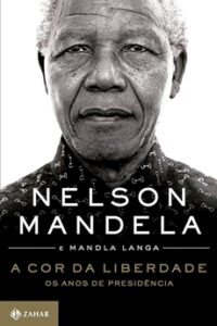 A Cor da Liberdade: Os Anos de Presidência