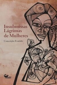 Insubmissas Lágrimas de Mulheres