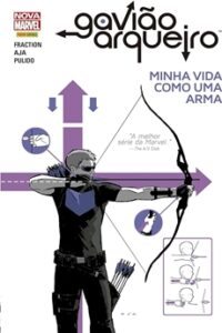 Gavião Arqueiro: Minha Vida como uma Arma