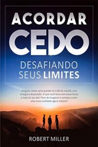 Acordar Cedo: Desafiando Seus Limites