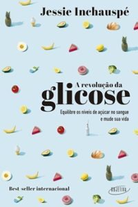 A Revolução da Glicose