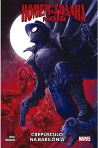 Homem-Aranha Noir: Crepúsculo na Babilônia