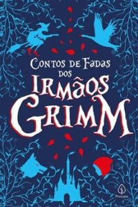 Contos de Fadas dos Irmãos Grimm