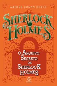 O Arquivo Secreto de Sherlock Holmes