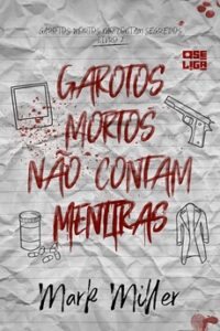 Garotos Mortos Não Contam Mentiras