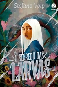 O Segredo das Larvas (Vol. 1)