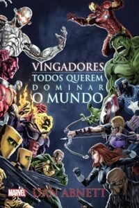 Vingadores: Todos Querem Dominar o Mundo