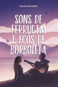 Sons de Ferrugem e Ecos de Borboleta