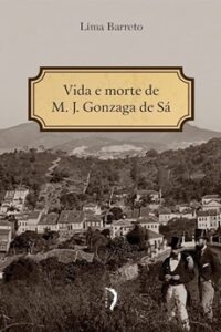 Vida e Morte de M. J. Gonzaga de Sá